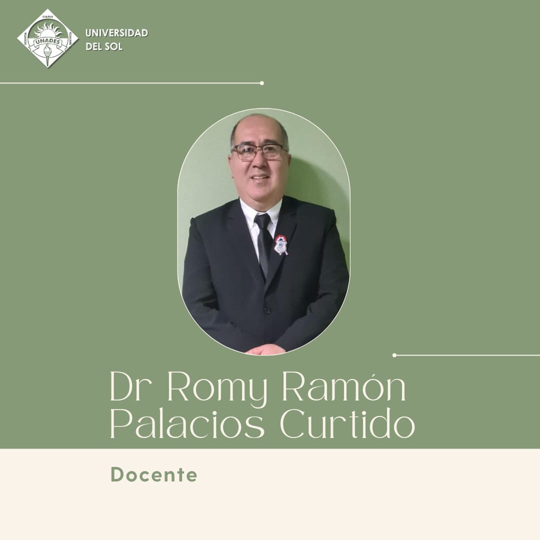 Dr. Romy Palacios Programa Extranjero UNADES – Dr. Romy Ramón Palacios Curtido, Docente