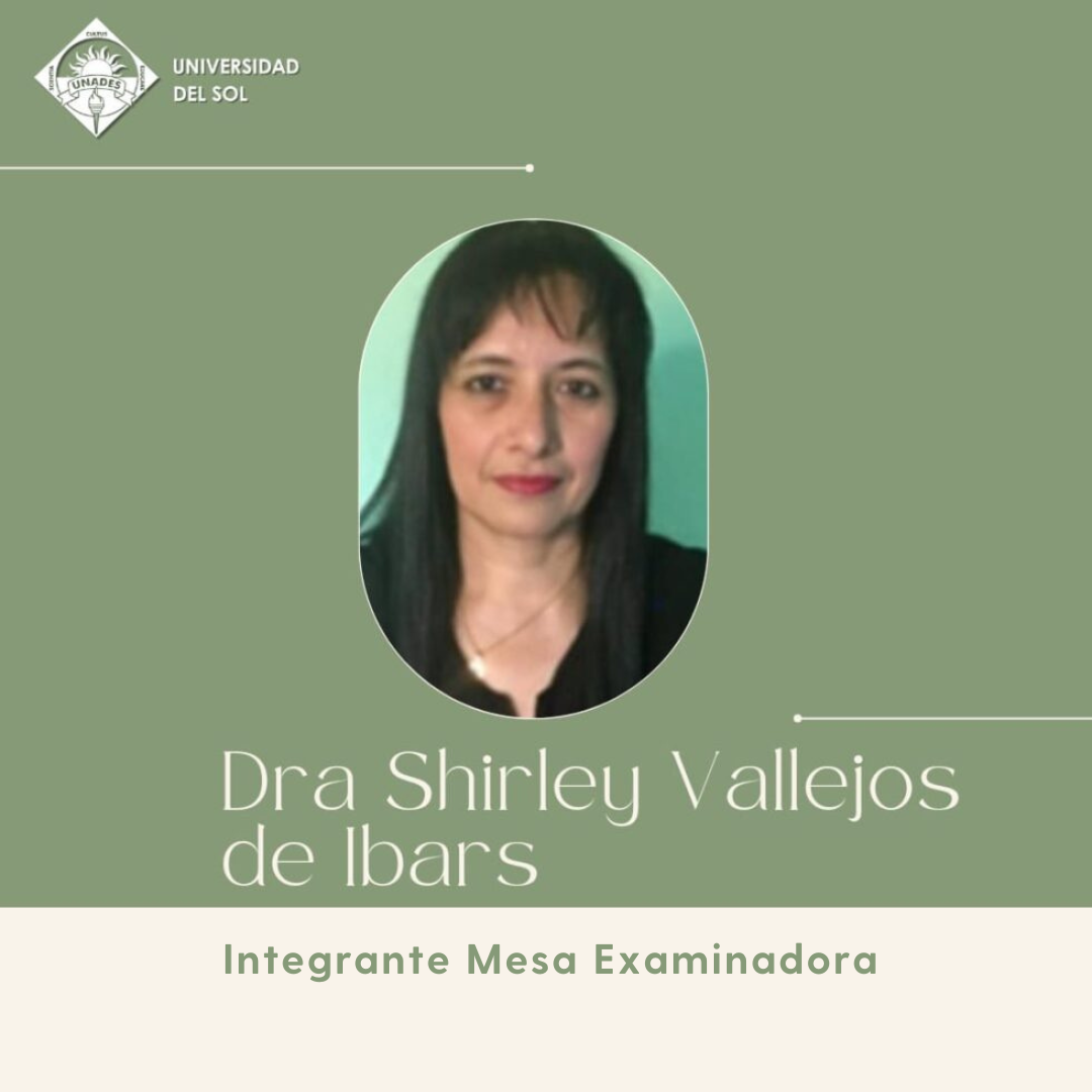 Dra. Shirley Vallejos de Ibars, integrante de la Mesa Examinadora del Programa Extranjero de UNADES