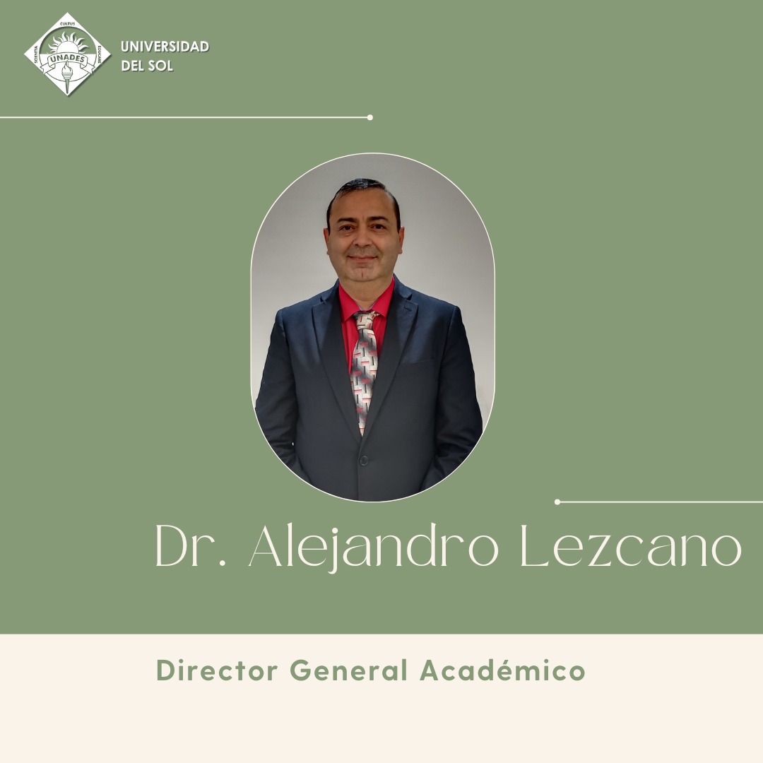 Director General Académico Dr. Alejandro Lezcano - Unades
